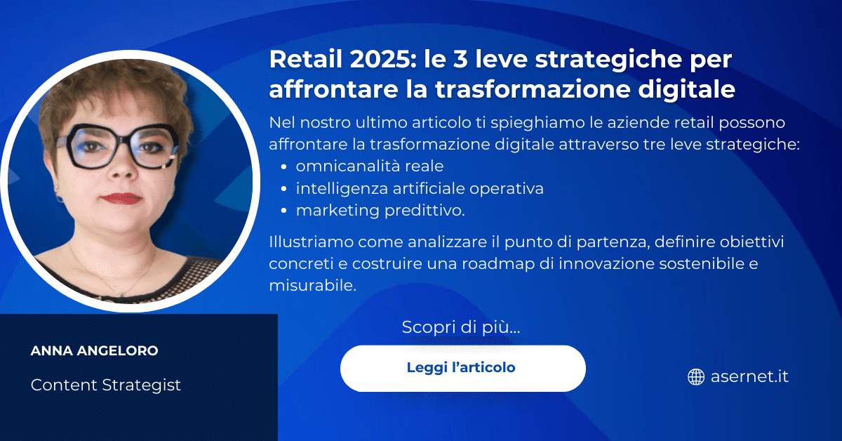 Retail 2025: le 3 leve strategiche per affrontare la trasformazione digitale